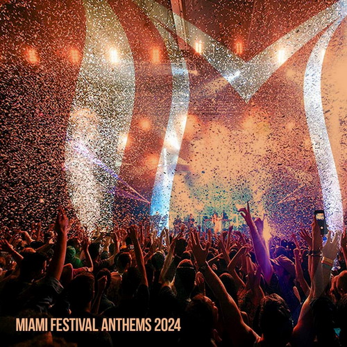VA - Miami Festival Anthems (2024) MP3