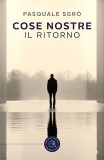 Pasquale Sgrò - Cose nostre: Il ritorno  (2023)