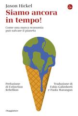 Jason Hickel – Siamo ancora in tempo! (2021)