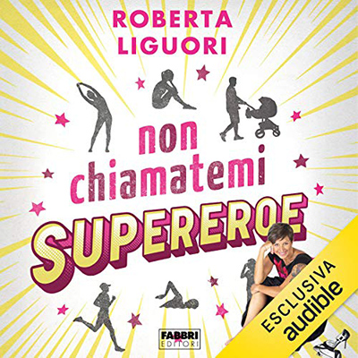 Roberta Liguori - Non chiamatemi supereroe (2020) (mp3 - 128 kbps)