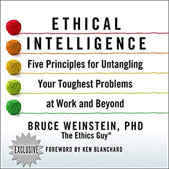 Ethical Intelligence Five Principles For Untangling Your