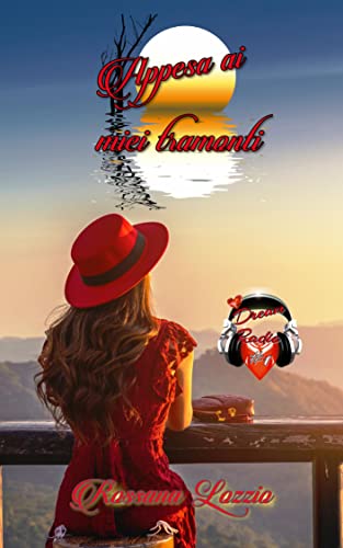Rossana Lozzio - Dream Radio 1. Appesa ai miei tramonti (2022)