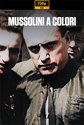 Mussolini a colori - Stagione 1 (2024) [Completa] DLMux 720p E-AC3+AC3 ITA