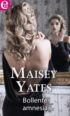 Maisey Yates – Bollente amnesia (2016)