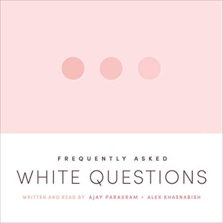 Frequently Asked White Questions [Audiobook]