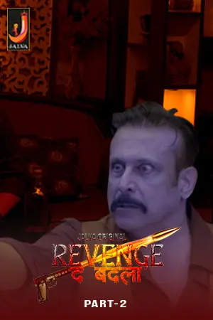  Revenge the Badla (2024) UNRATED 720p HEVC HDRip Jalva S01 Part 2 Hot Series x265 AAC [250MB] Full Movie Download