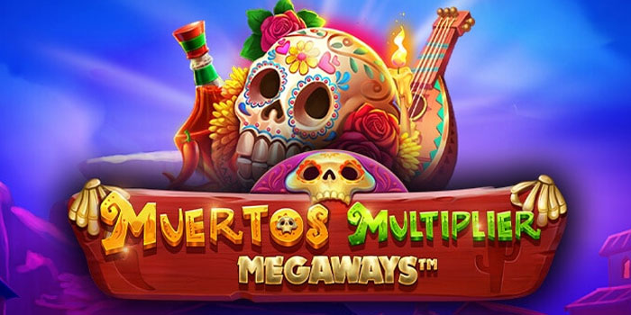 Panduan Slot Muertos Multiplier Megaways Auto Maxwin