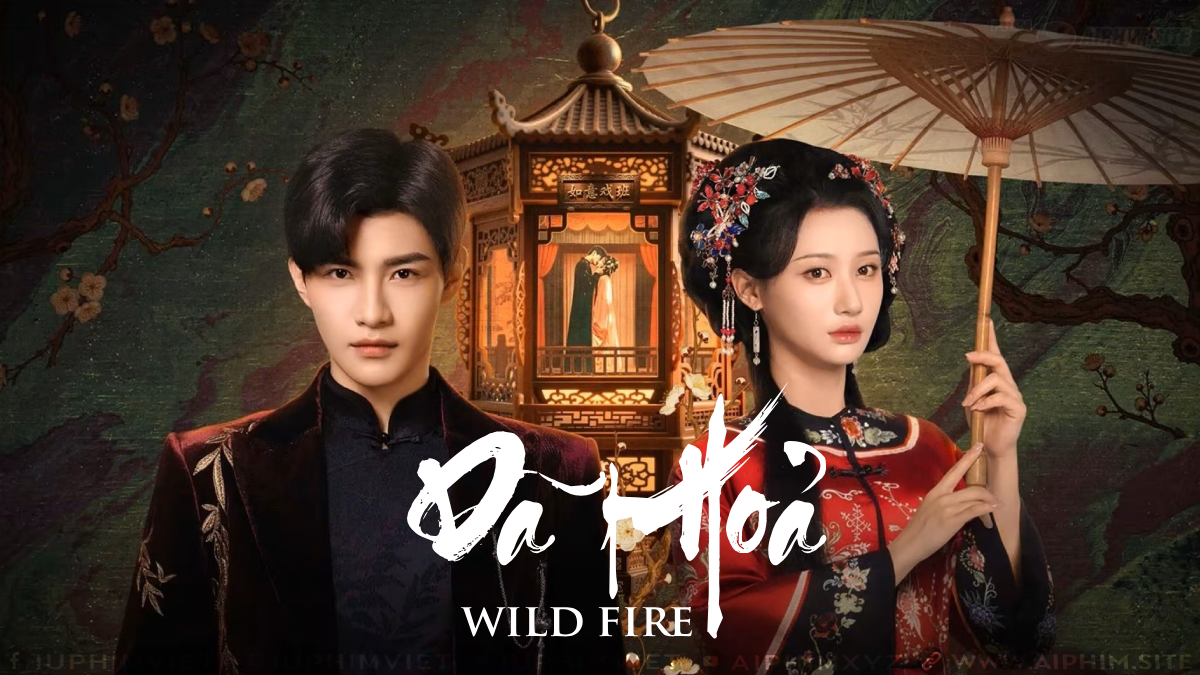 Dã Hoả - Wild Fire (2025)