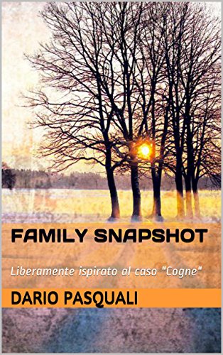 Dario Pasquali – Family Snapshot. Liberamente ispirato al caso Cogne  (2015)