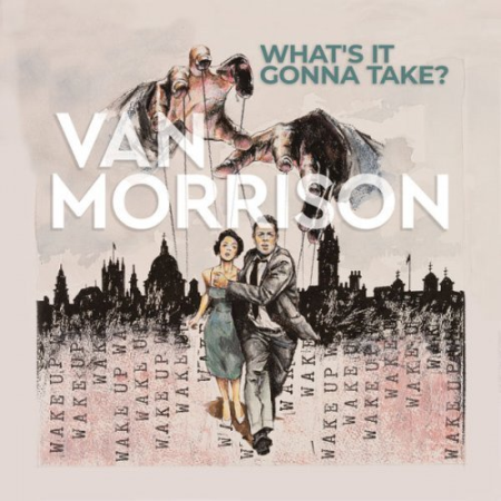 Van Morrison - What's It Gonna Take? (2022) [Hi-Res]