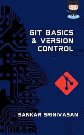 Git Basics and Version Control: Coder's companion