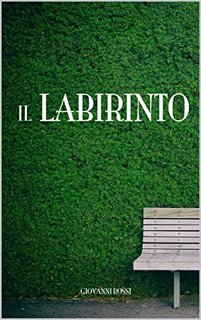 Giovanni Rossi - Il Labirinto (2022)