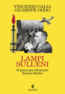 Vincenzo Calia, Giuseppe Oddo - Lampi sull’Eni (2026)