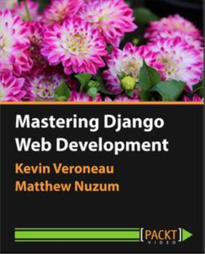 Mastering Django Web Development