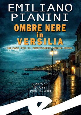 Emiliano Pianini - Ombre nere in Versilia (2025)