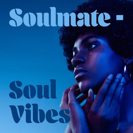 VA - Soulmate - Soul Vibes (2023)