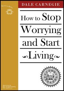 How to Stop Worrying and Start Living (Audiobook)