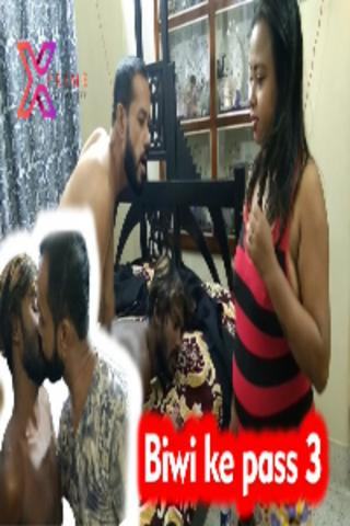 18+ Biwi Ke Pass 3 (2021) Xprime Hindi Short Film 720p HDRip 200MB Download