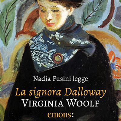 Virginia Woolf - La signora Dalloway (2018) (mp3 - 64 kbps)