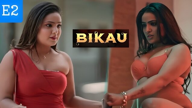 Bikau Part 01 S01 Episode 02 Hindi Hot Web Series Ullu App 