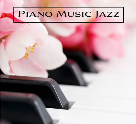 Relaxing Piano Music Universe - Piano Music Jazz (2021)