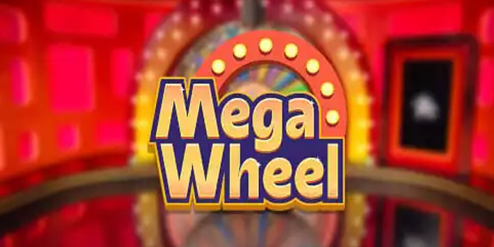 Cara Praktis Auto Cuan Bermain di Slot Mega Wheel