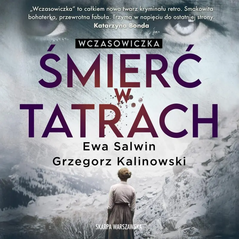 Ewa Salwin, Grzegorz Kalinowski - Wczasowiczka. Śmierć w Tatrach (2024)