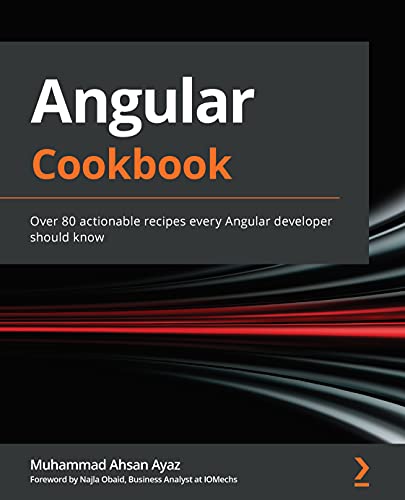 Angular Cookbook: Over 80 actionable recipes every Angular developer should know (True AZW3)