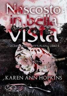 Karen Ann Hopkins - I segreti di Serenity’s Plain Vol. 4. Nascosto in bella vista (2023)