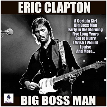 Eric Clapton - Big Boss Man (2019) FLAC