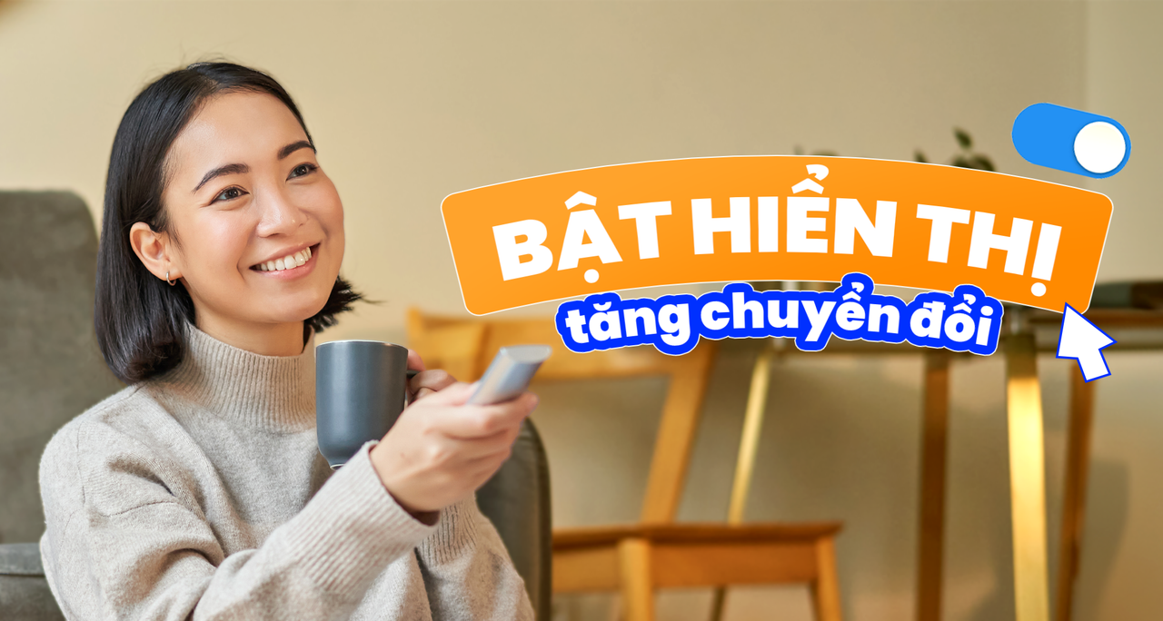 Google Ads Display - Bật Hiển Thị, Tăng Chuyển Đổi