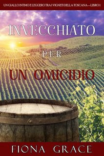 Fiona Grace - Invecchiato per un Omicidio (2020)