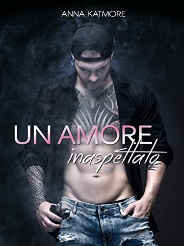 Anna Katmore - Un amore inaspettato (Raffael & Sebastian Vol. 1) (2022)