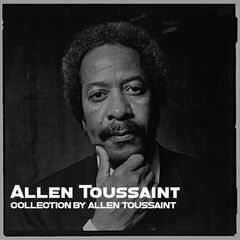 Allen Toussaint - Collection By Allen Toussaint (2019)