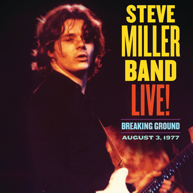 Steve Miller Band – Live! Breaking Ground August 3, 1977 (2021) [FLAC 24bit/96kHz]