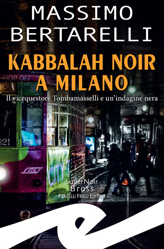 Massimo Bertarelli – Kabbalah noir a Milano (2022)