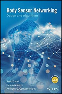 Body Sensor Networking, Design and Algorithms Body Sensor Networking, Design and Algorithms