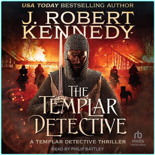 J Robert Kennedy The Templar Detective Thrillers #1 The Templar Detective – (Kennedy, J. Robert)