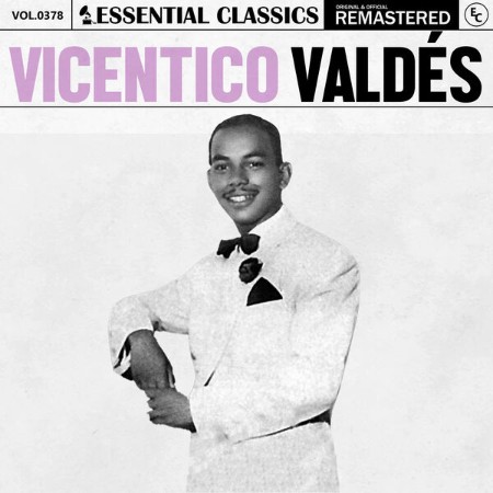 Vicentico Valdes - Essential Classics, Vol. 378: Vicentico Valdés (2024)