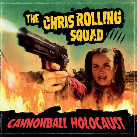 The Chris Rolling Squad - Cannonball Holocaust (2024)