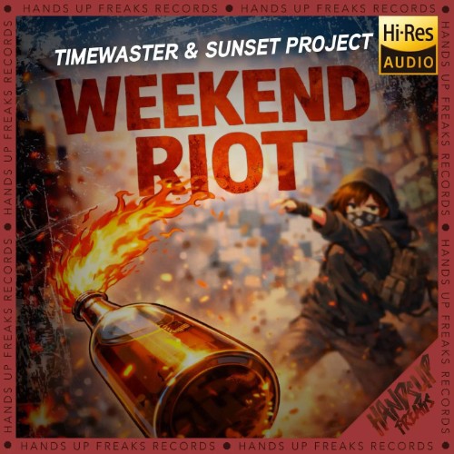 TimeWaster & Sunset Project - Weekend Riot (2026)