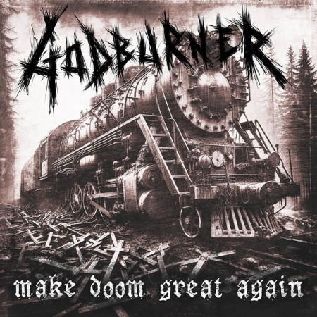 Godburner - Me Doom Great Again (2025)