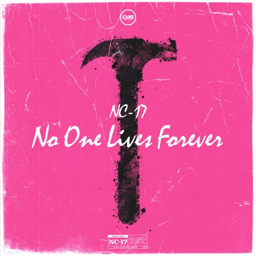 NC-17 - No One Lives Forever (2026)