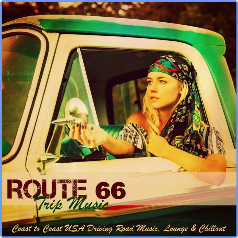 Route 66 Trip Music - Coast to Coast USA Driving Road Music, Lounge & Chillout (Winter Hill Records, 2018) FLAC