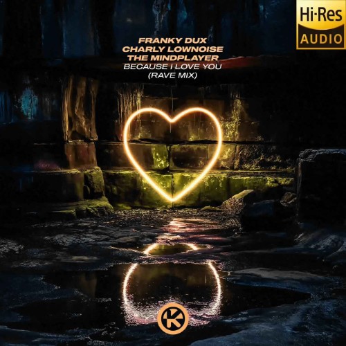 Franky Dux x Charly Lownoise x The Mindplayer - Because I Love You (Rave Mix) (2026)