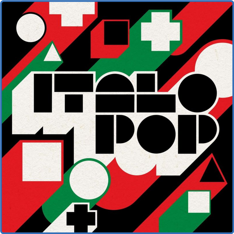 Italo Pop (Album, Warner Music Group - X5 Music Group, 2021) FLAC LossLess