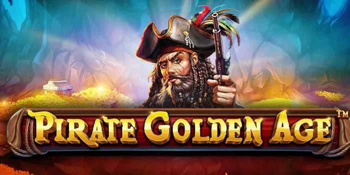 Kunci Sukses Jackpot Besar Slot Pirate Golden Age