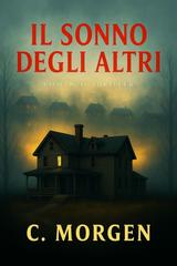 C. Morgen – Il sonno degli altri (2026)
