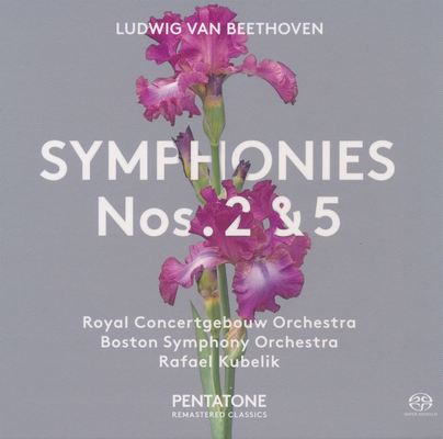 Ludwig Van Beethoven / Royal Concertgebouw Orchestra, Boston Symphony Orchestra / Rafael Kubelik - Symphonies Nos. 2 & 5 (2017) [Hi-Res SACD Rip]