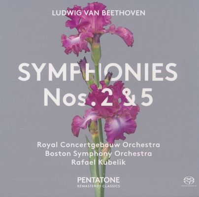 Ludwig Van Beethoven / Royal Concertgebouw Orchestra, Boston Symphony Orchestra / Rafael Kubelik - Symphonies Nos. 2 & 5 (2017) [Hi-Res SACD Rip]